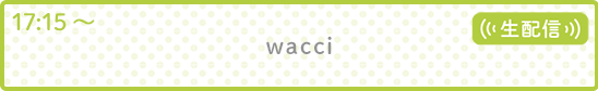 wacci