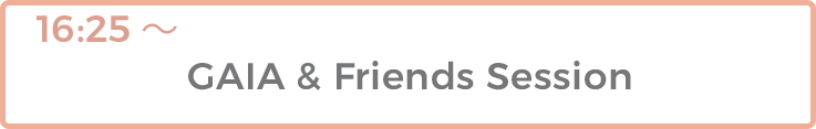 GAIA & Friends Session